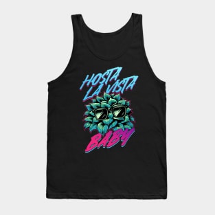 Hosta La Vista Baby, Funny 80's Vaporwave Gardener Tank Top